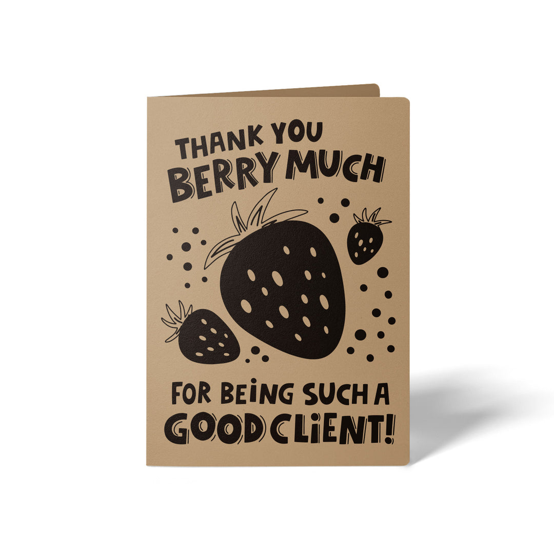 Set of Thank You Berry Much For Being Such A Good Client! | Valentine's Day Greeting Cards | Envelopes Included | 47-GC001 Greeting Card Market Dwellings KRAFT