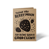 Thank You Berry Much For Being Such A Good Client! | Greeting Cards with Envelopes Greeting Card Market Dwellings KRAFT 10
