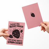 Thank You Berry Much For Being Such A Good Client! | Greeting Cards with Envelopes Greeting Card Market Dwellings