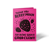 Thank You Berry Much For Being Such A Good Client! | Greeting Cards with Envelopes Greeting Card Market Dwellings