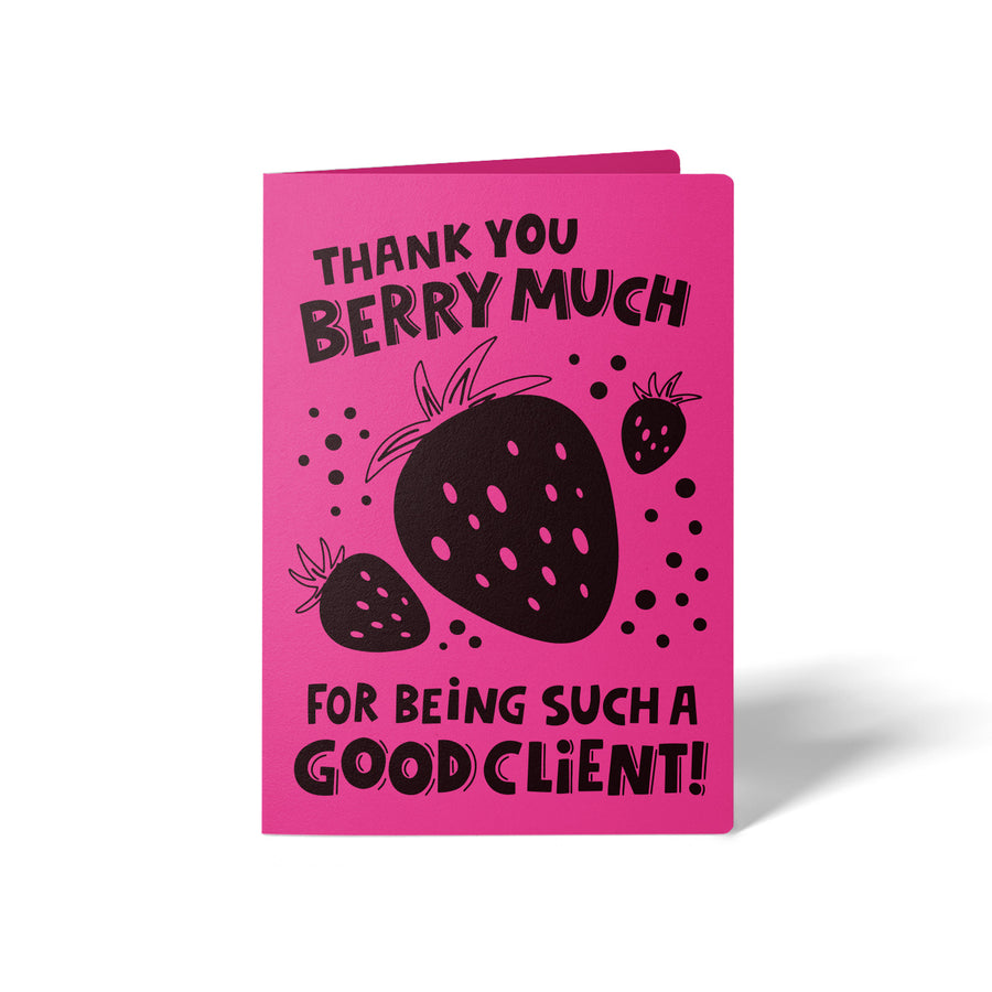 Set of Thank You Berry Much For Being Such A Good Client! | Valentine's Day Greeting Cards | Envelopes Included | 47-GC001 Greeting Card Market Dwellings RAZZLE BERRY