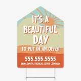 It's a Beautiful Day to Put in an Offer Real Estate Yard Sign Yard Sign Market Dwellings TANGERINE 1