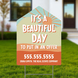 It's a Beautiful Day to Put in an Offer Real Estate Yard Sign Yard Sign Market Dwellings
