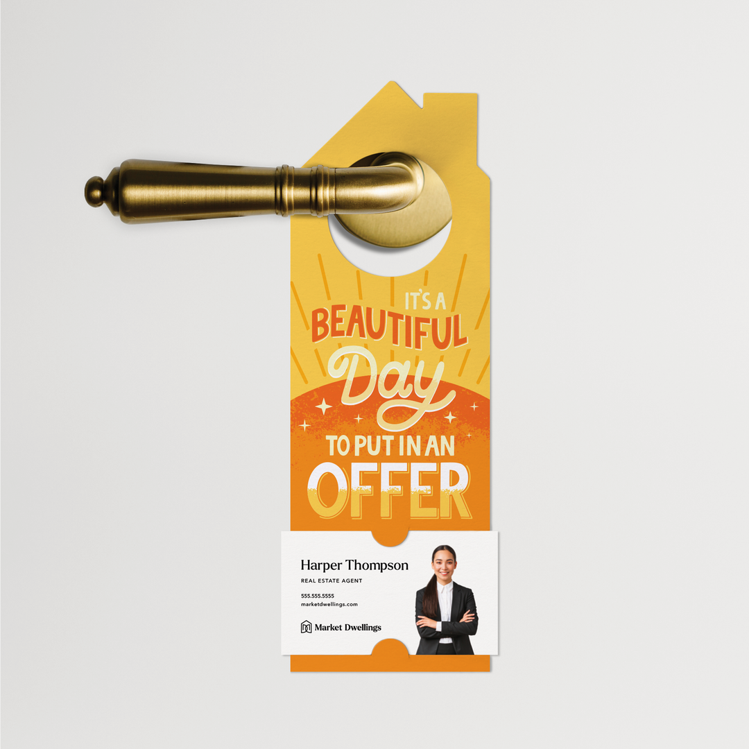 It’s A Beautiful Day To Put In An Offer | Door Hangers | 375-DH002 Door Hanger Market Dwellings   