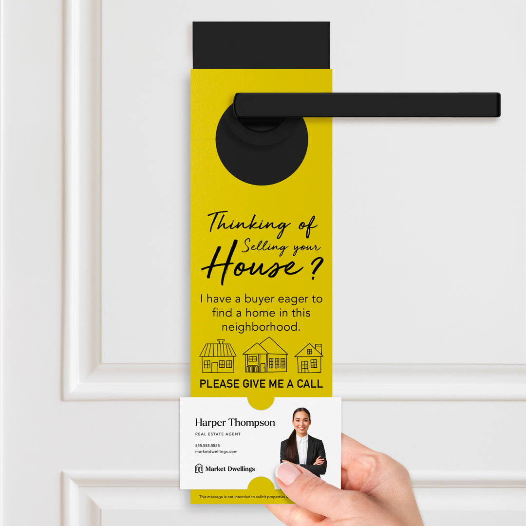 Thinking of Selling? I Have a Buyer | Door Hangers Door Hanger Market Dwellings