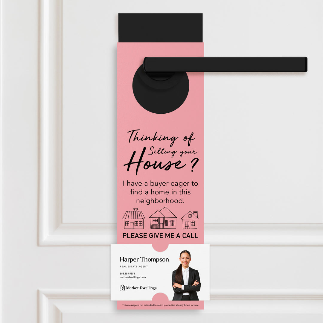 Thinking of Selling? I Have a Buyer | Door Hangers Door Hanger Market Dwellings LIGHT PINK