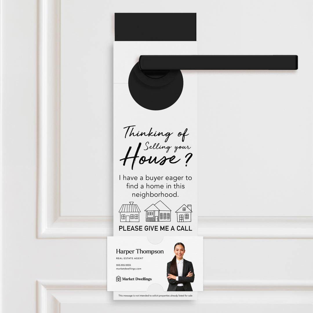 Thinking of Selling? I Have a Buyer | Door Hangers Door Hanger Market Dwellings WHITE