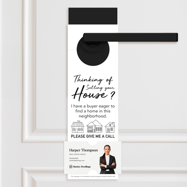 Thinking of Selling? I Have a Buyer | Door Hangers Door Hanger Market Dwellings WHITE