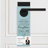 I'm not just a Mortgage Loan Officer, I'm Also Your Neighbor | Door Hangers Door Hanger Market Dwellings