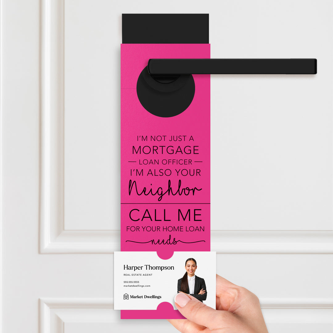 I'm not just a Mortgage Loan Officer, I'm Also Your Neighbor | Door Hangers Door Hanger Market Dwellings