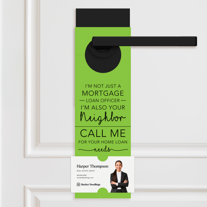 I'm not just a Mortgage Loan Officer, I'm Also Your Neighbor | Door Hangers Door Hanger Market Dwellings GREEN APPLE