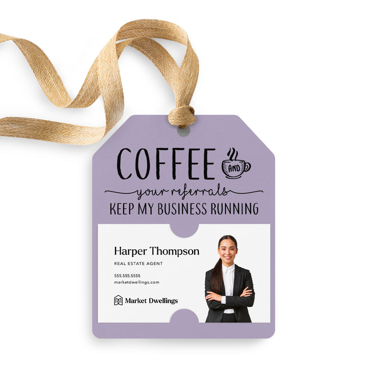 Coffee And Your Referrals Keep My Business Running | Gift Tags Gift Tag Market Dwellings LIGHT PURPLE