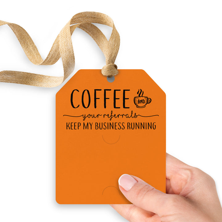 Coffee And Your Referrals Keep My Business Running | Gift Tags Gift Tag Market Dwellings