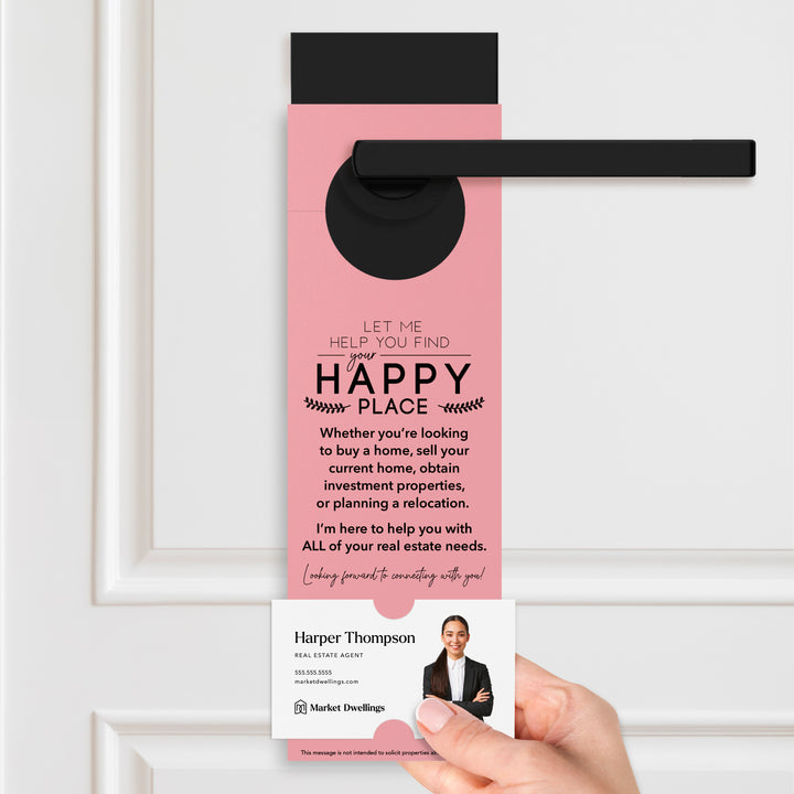 Let Me Help You Find Your Happy Place | Door Hangers Door Hanger Market Dwellings