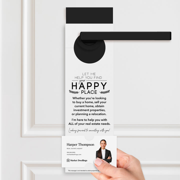 Let Me Help You Find Your Happy Place | Door Hangers Door Hanger Market Dwellings