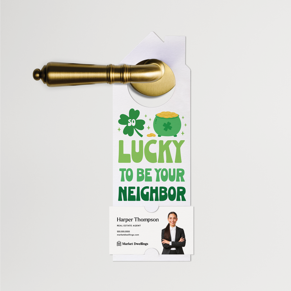 So Lucky To Be Your Neighbor | St. Patrick's Day Door Hangers | 334-DH002 Door Hanger Market Dwellings   