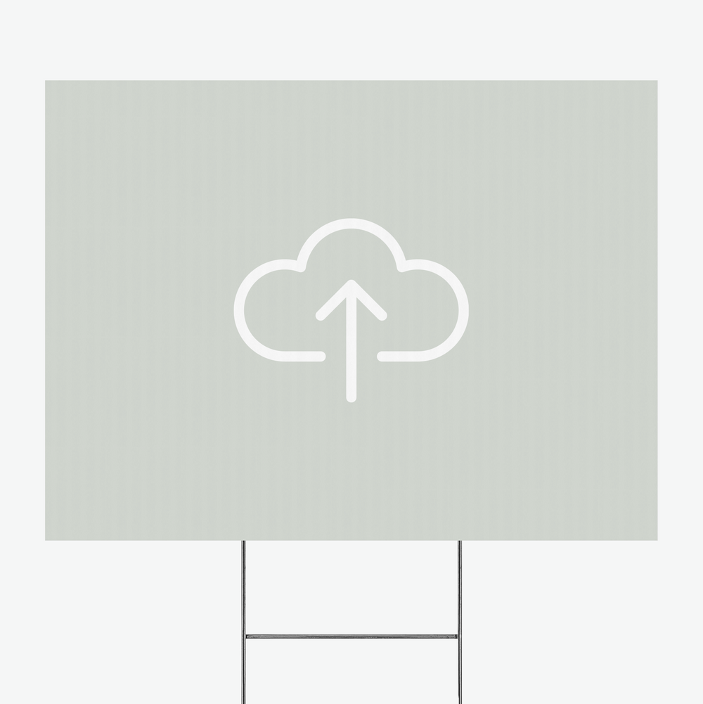 Upload Your Own Design Yard Sign Yard Sign Market Dwellings