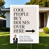 Cool People Real Estate Yard Sign Yard Sign Market Dwellings