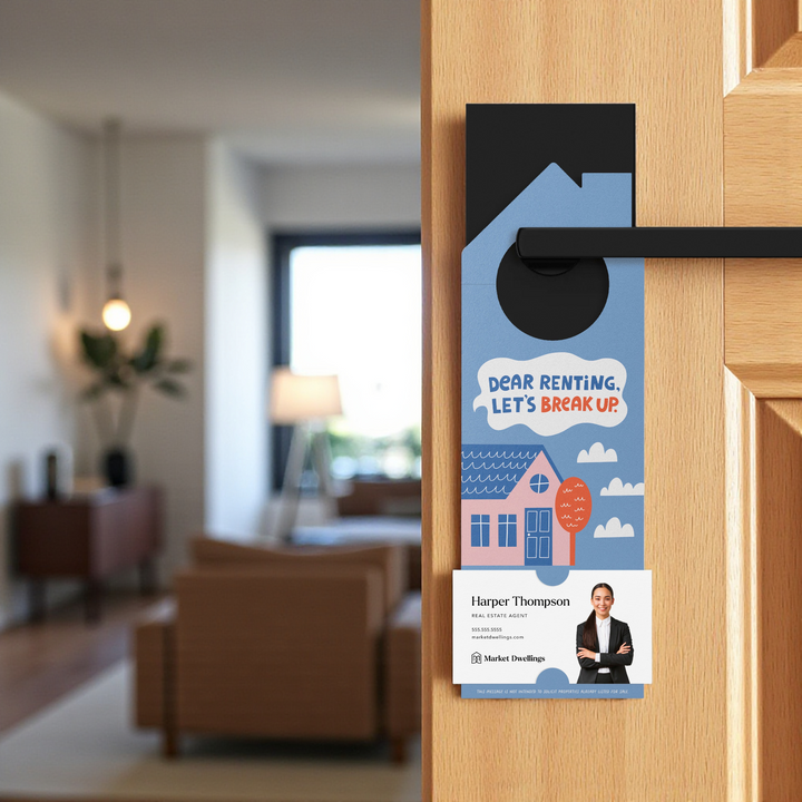 Dear Renting, Let's Break Up. Door Hangers Door Hanger Market Dwellings