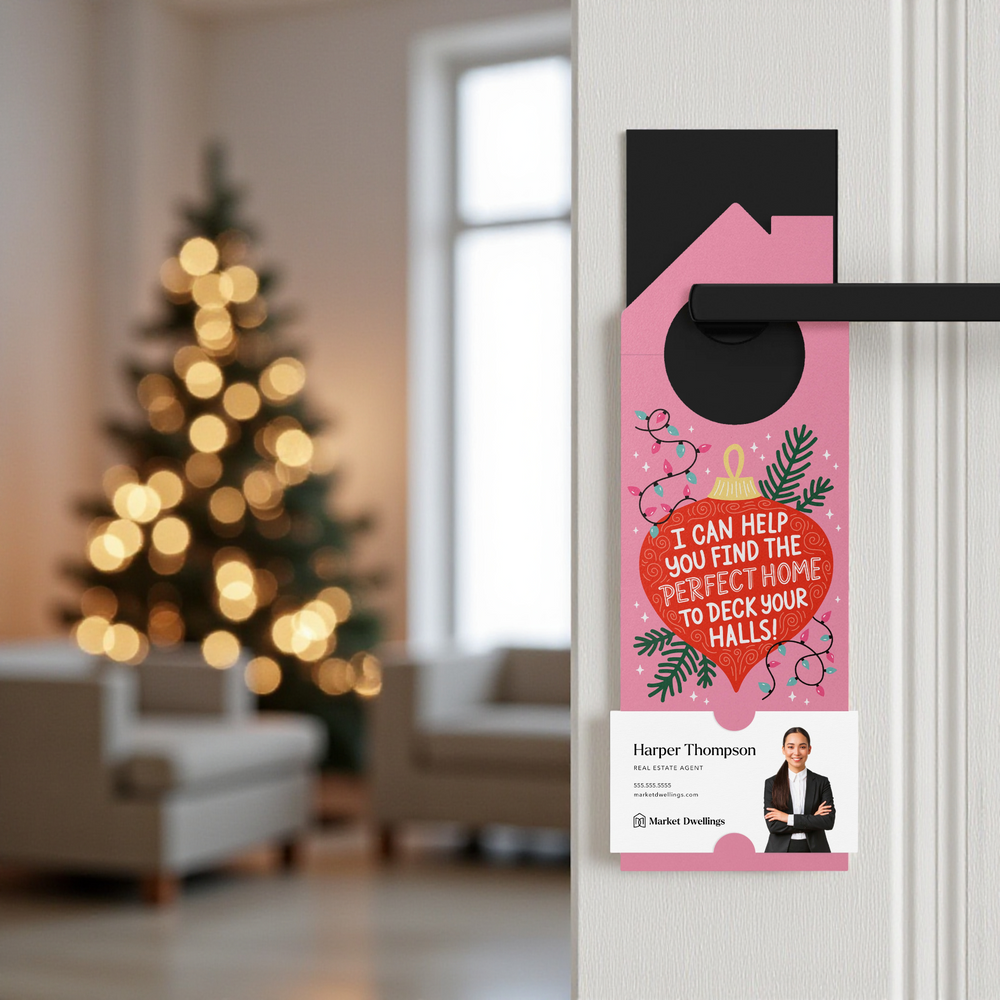 I Can Help You Find The Perfect Home To Deck Your Halls! Door Hangers Holiday Door Hanger Market Dwellings