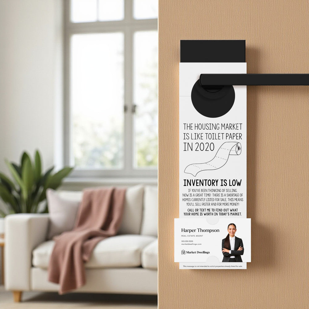 The Housing Market is Like Toilet Paper in 2020, Inventory is Low Door Hangers Door Hanger Market Dwellings
