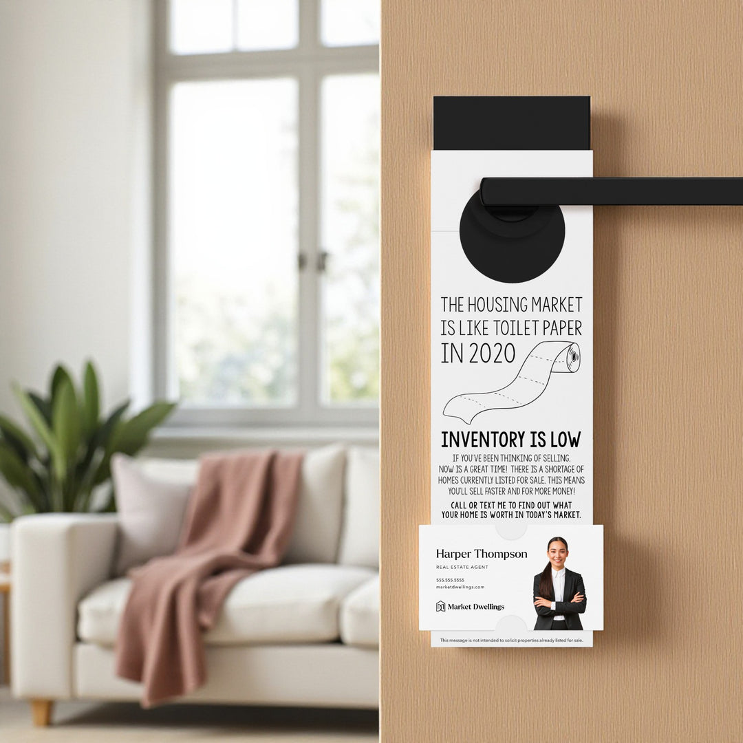 The Housing Market is Like Toilet Paper in 2020, Inventory is Low Door Hangers Door Hanger Market Dwellings