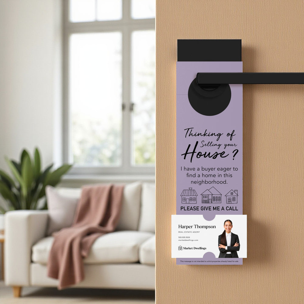 Thinking of Selling? I Have a Buyer | Door Hangers Door Hanger Market Dwellings