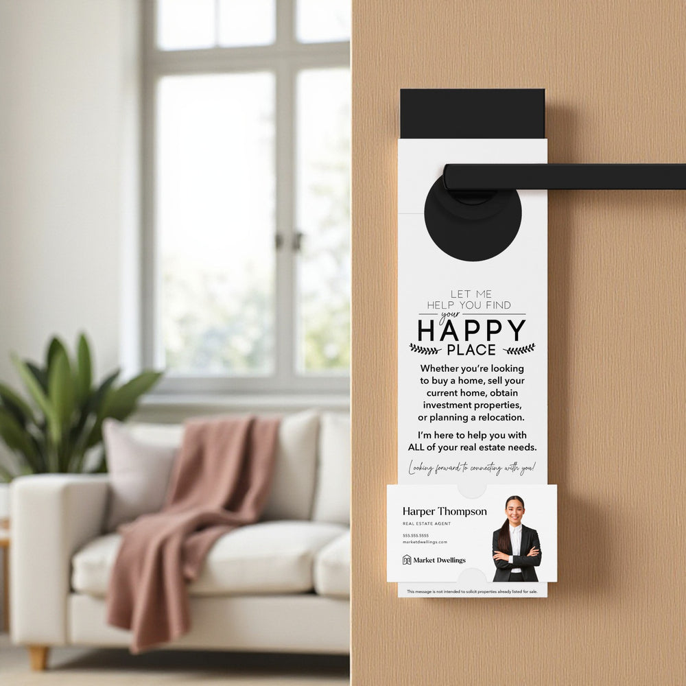 Let Me Help You Find Your Happy Place | Door Hangers Door Hanger Market Dwellings