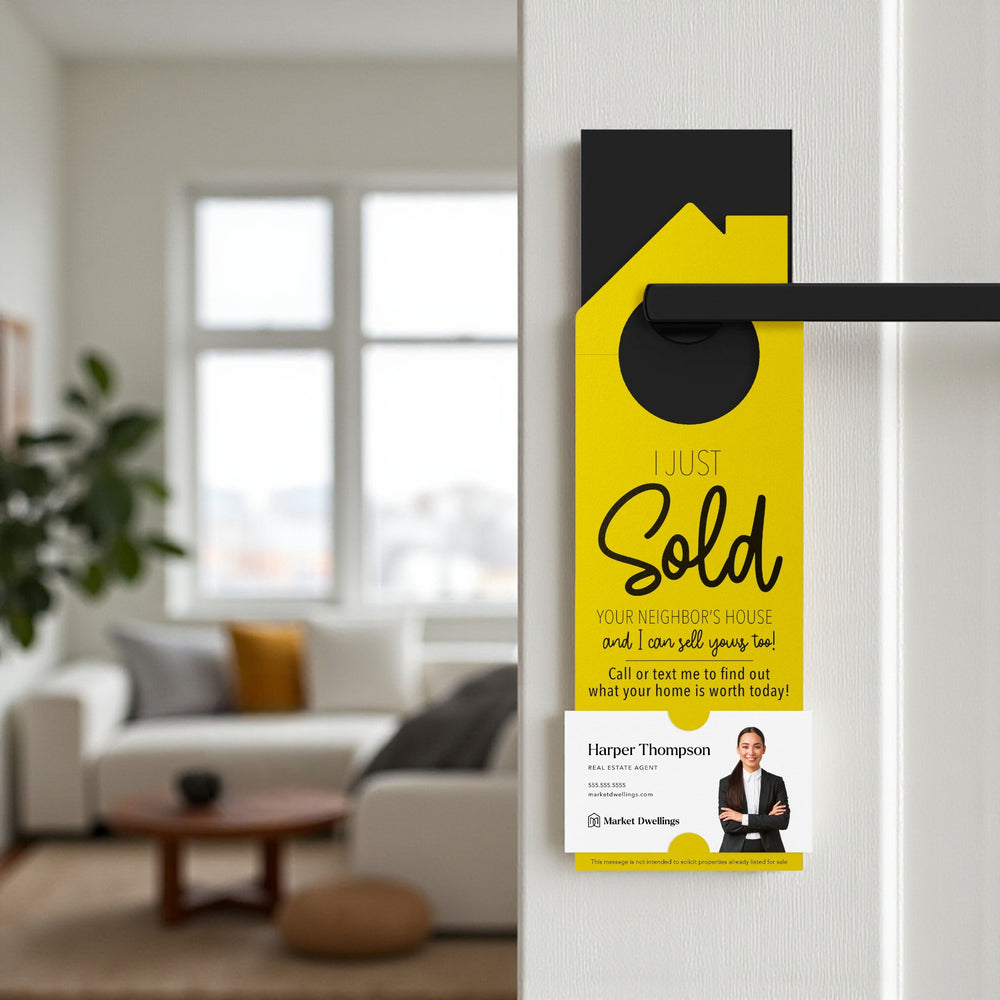 I Just Sold Your Neighbor's House Door Hangers Door Hanger Market Dwellings