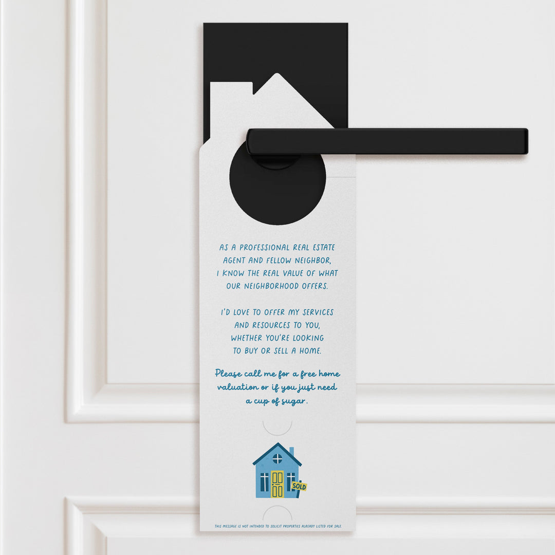 I'm Not Just A Real Estate Agent, I'm Also Your Neighbor Door Hangers Door Hanger Market Dwellings