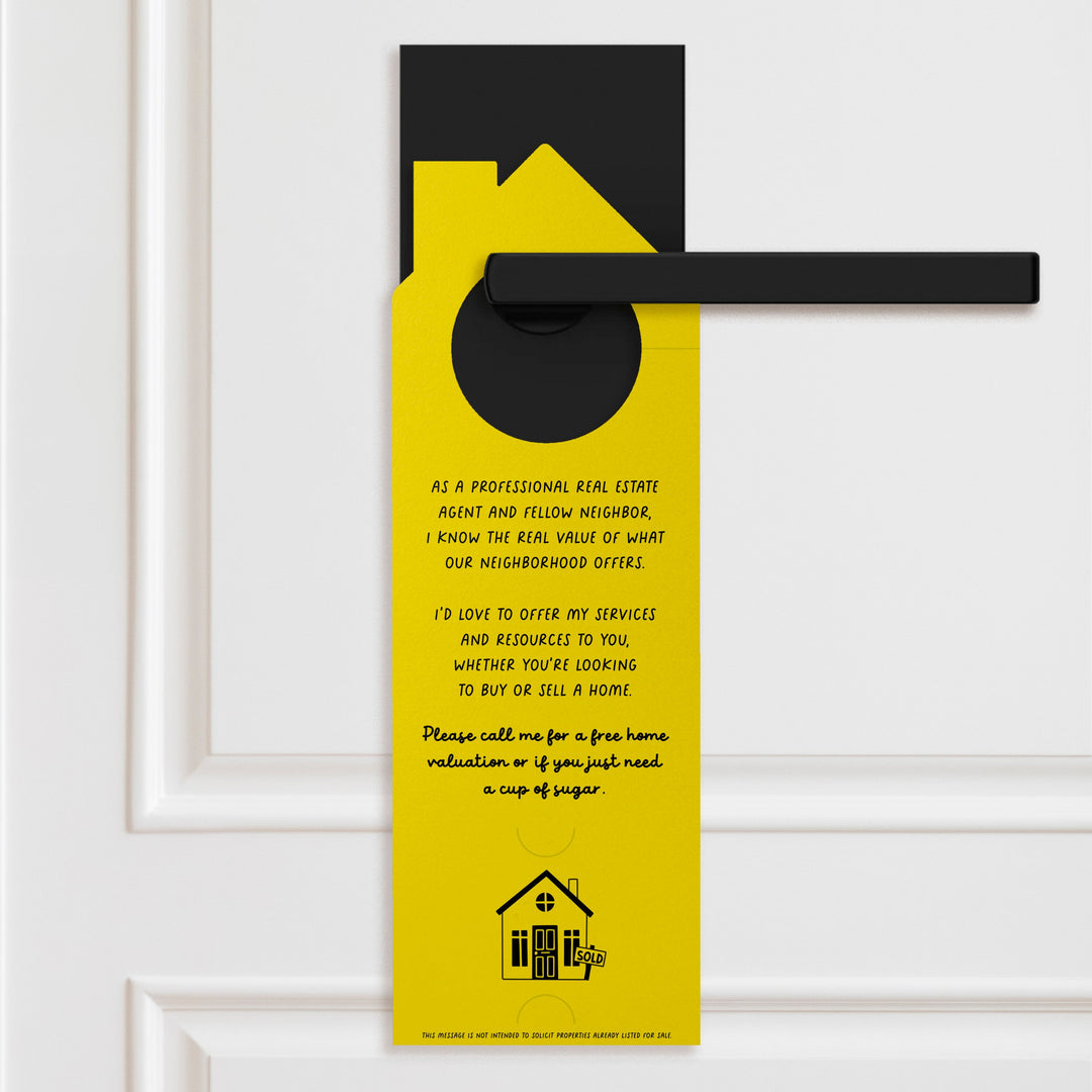 I'm Not Just A Real Estate Agent, I'm Also Your Neighbor Door Hangers Door Hanger Market Dwellings