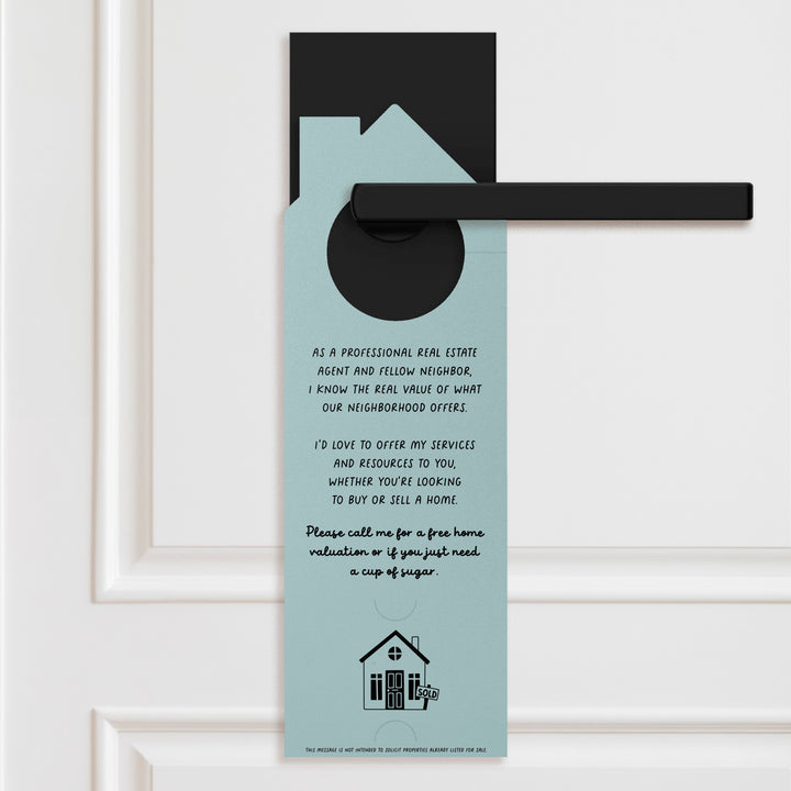 I'm Not Just A Real Estate Agent, I'm Also Your Neighbor Door Hangers