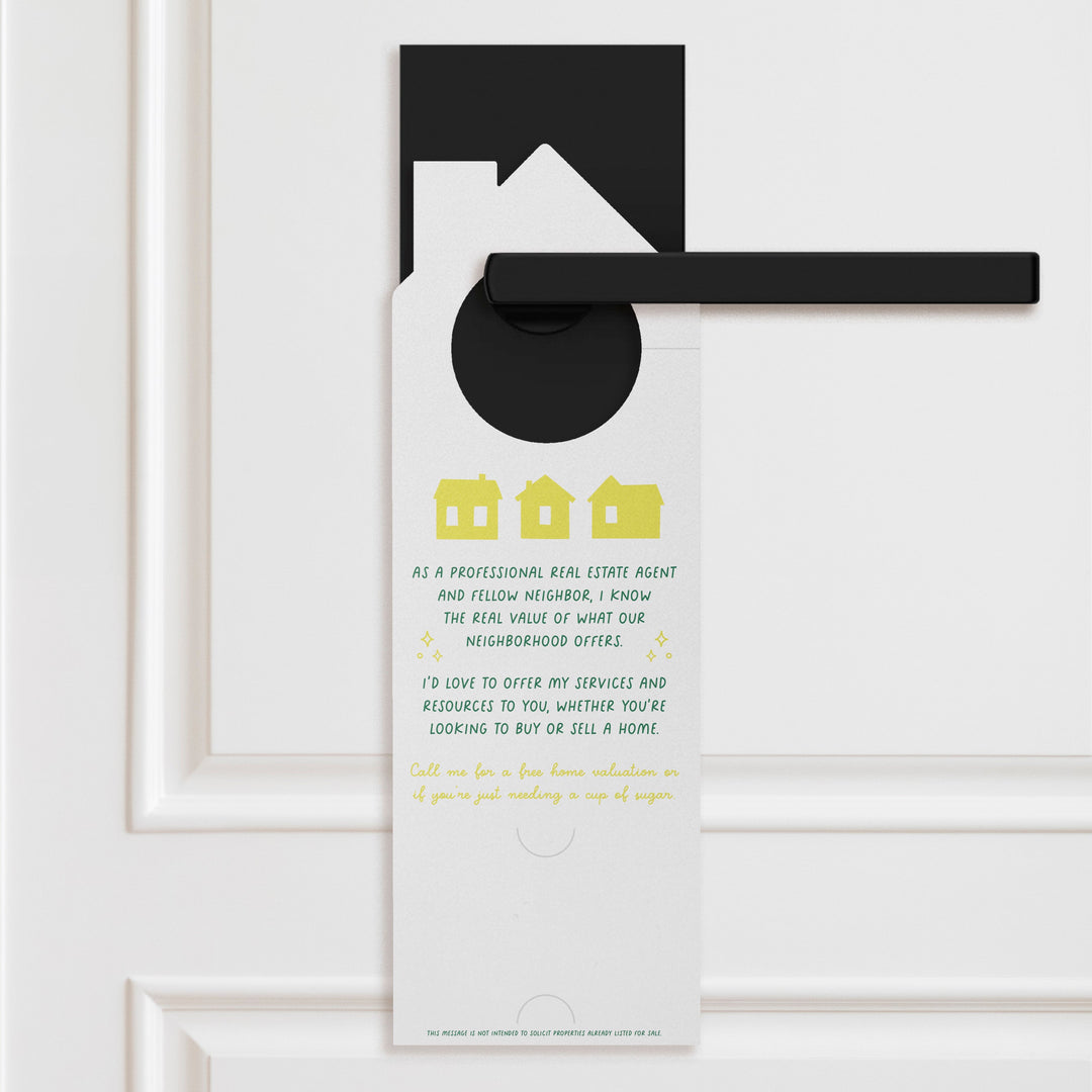 I'm not just a Real Estate Agent, I'm also your Neighbor Door Hangers Door Hanger Market Dwellings