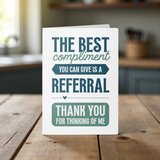 The Best Compliment You Can Give is a Referral | Greeting Cards with Envelopes Greeting Card Market Dwellings