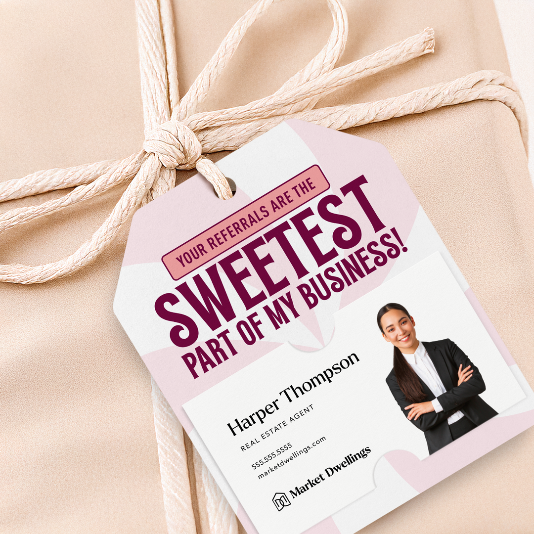 Your Referrals Are The Sweetest Part Of My Business | Gift Tags Gift Tag Market Dwellings