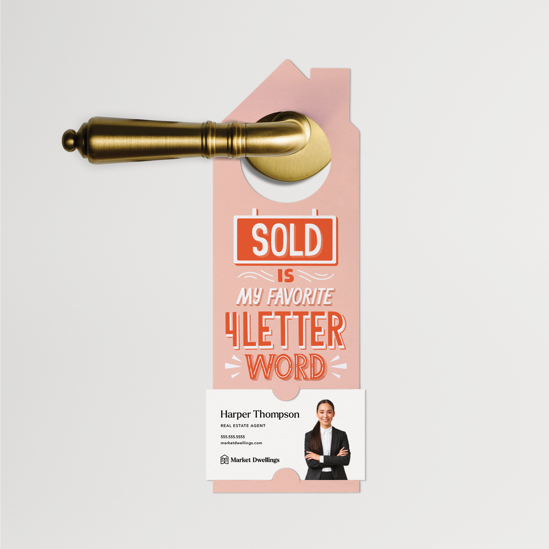 Sold Is My Favorite 4 Letter Word | Door Hangers | 348-DH002 Door Hanger Market Dwellings   