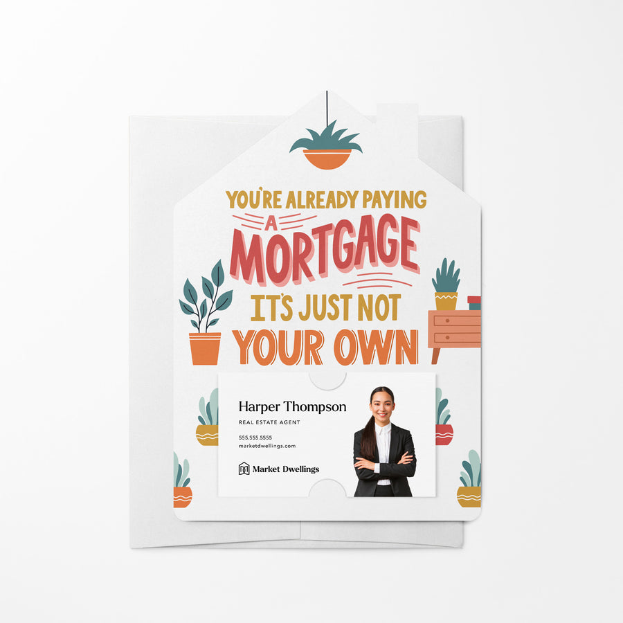 Set of You're Already Paying A Mortgage It's Just Not Your Own | Mailers | Envelopes Included | M108-M001 Mailer Market Dwellings