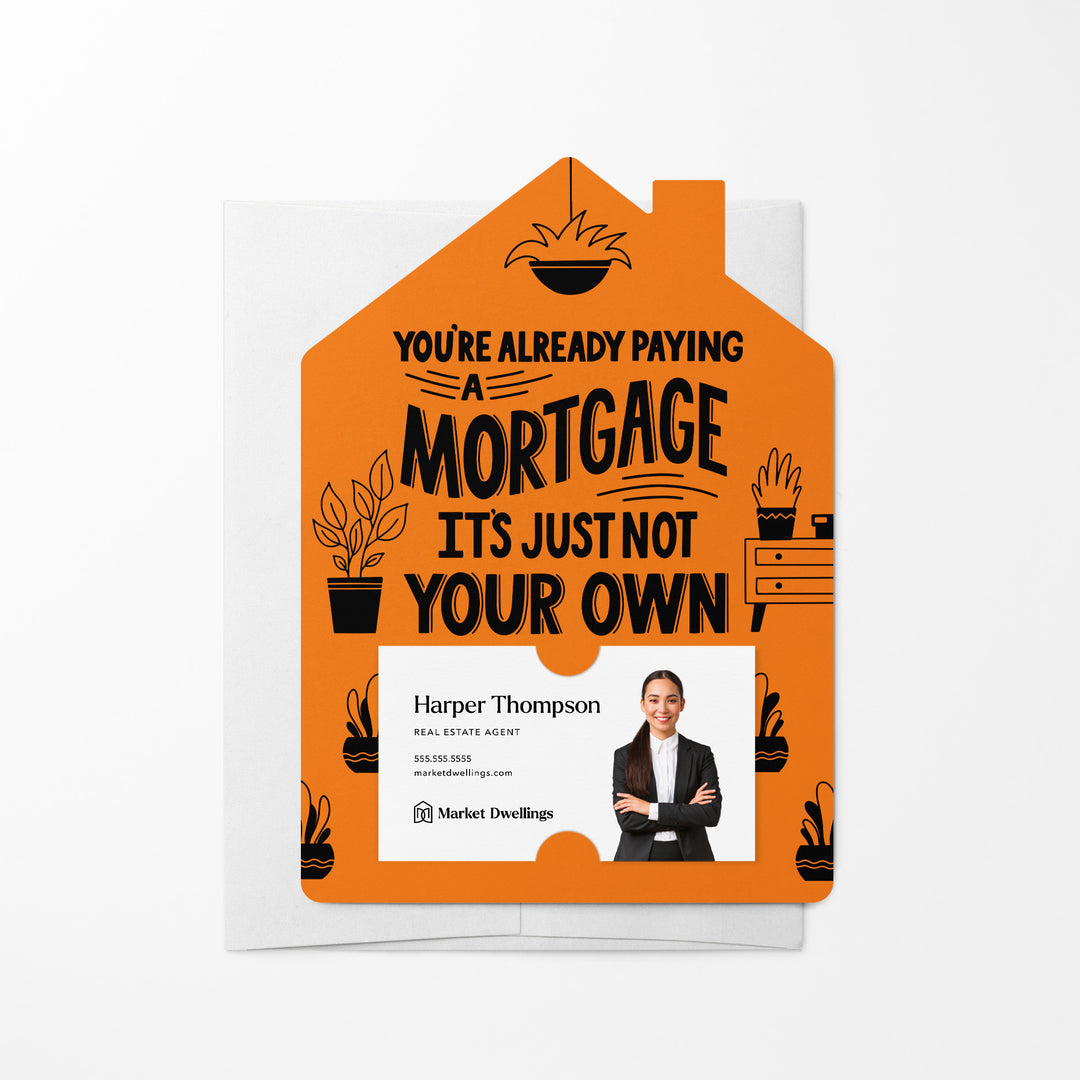 Set of You're Already Paying A Mortgage It's Just Not Your Own | Mailers | Envelopes Included | M109-M001 Mailer Market Dwellings CARROT