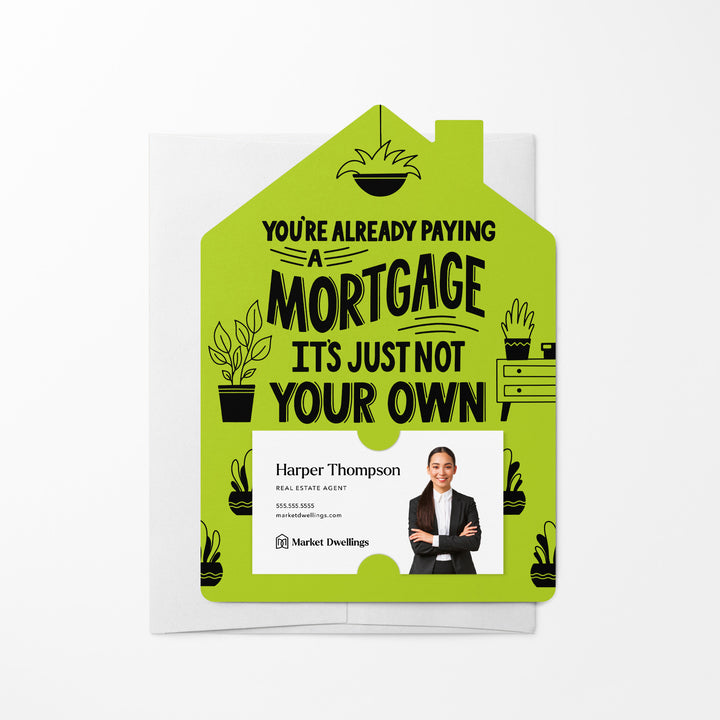 Set of You're Already Paying A Mortgage It's Just Not Your Own | Mailers | Envelopes Included | M109-M001 Mailer Market Dwellings GREEN APPLE