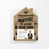 You're Already Paying A Mortgage It's Just Not Your Own | Real Estate Mailers with Envelopes Mailer Market Dwellings KRAFT 10