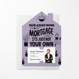 You're Already Paying A Mortgage It's Just Not Your Own | Real Estate Mailers with Envelopes Mailer Market Dwellings