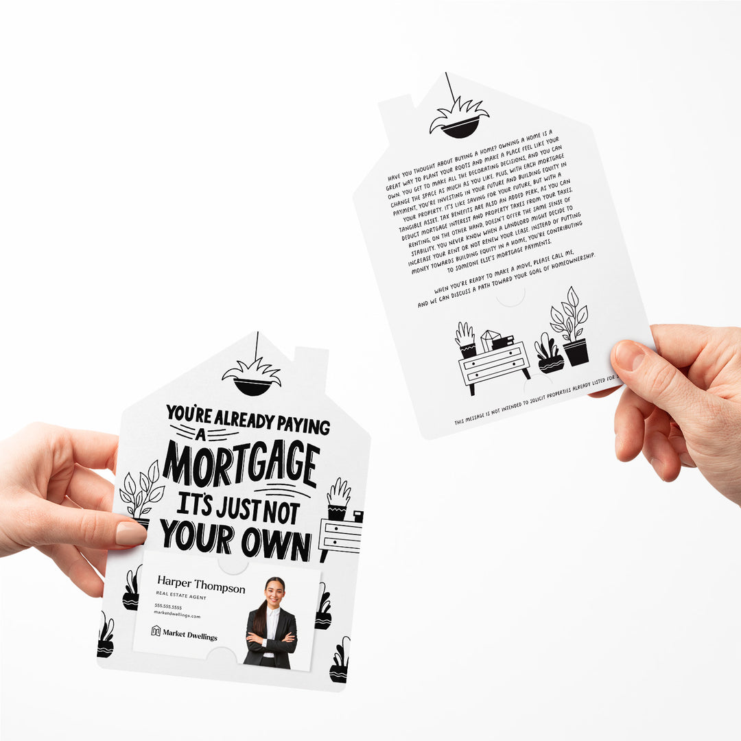 Set of You're Already Paying A Mortgage It's Just Not Your Own | Mailers | Envelopes Included | M109-M001