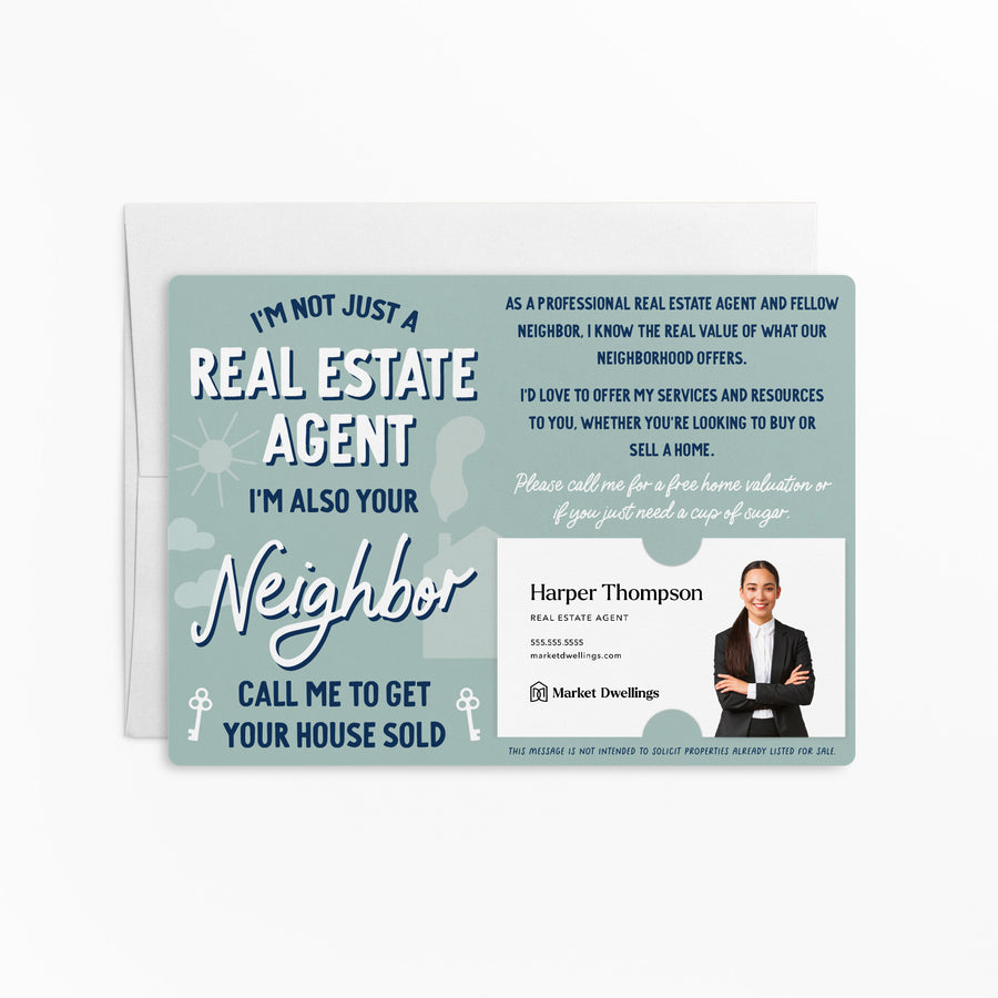 Set of I'm Not Just A Real Estate Agent, I'm Also Your Neighbor | Mailers | Envelopes Included | M125-M003 Mailer Market Dwellings