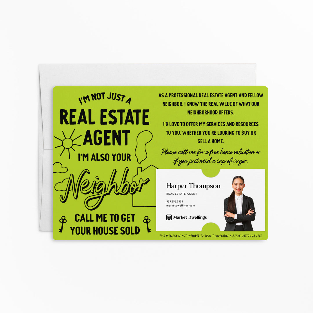 Set of I'm Not Just A Real Estate Agent, I'm Also Your Neighbor | Mailers | Envelopes Included | M126-M003 Mailer Market Dwellings GREEN APPLE