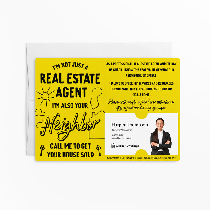 Set of I'm Not Just A Real Estate Agent, I'm Also Your Neighbor | Mailers | Envelopes Included | M126-M003 Mailer Market Dwellings LEMON