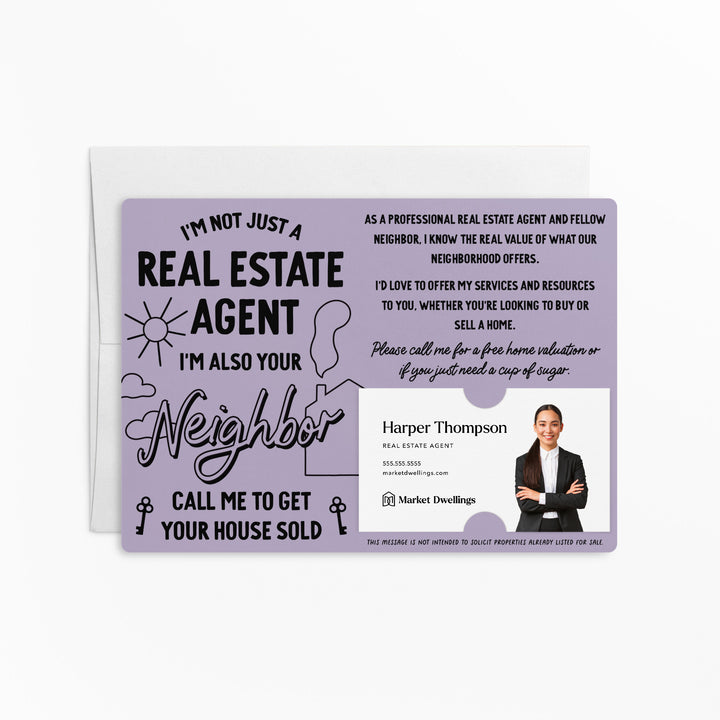 Set of I'm Not Just A Real Estate Agent, I'm Also Your Neighbor | Mailers | Envelopes Included | M126-M003 Mailer Market Dwellings LIGHT PURPLE