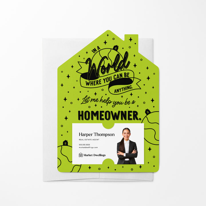 Set of In A World Where You Can Be Anything, Let Me Help You Be A Homeowner. | Mailers | Envelopes Included | M129-M001 Mailer Market Dwellings GREEN APPLE