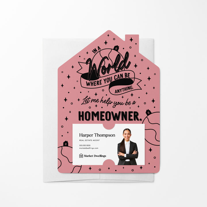 Set of In A World Where You Can Be Anything, Let Me Help You Be A Homeowner. | Mailers | Envelopes Included | M129-M001 Mailer Market Dwellings LIGHT PINK