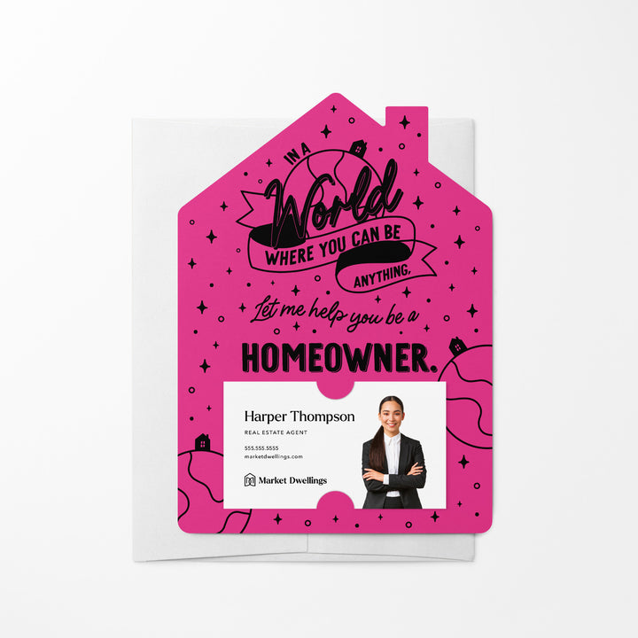 Set of In A World Where You Can Be Anything, Let Me Help You Be A Homeowner. | Mailers | Envelopes Included | M129-M001 Mailer Market Dwellings RAZZLE BERRY