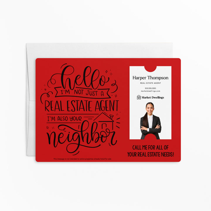 Vertical | Set of " Hello I'm not just a Real Estate Agent, I'm also your Neighbor" Mailer | Envelopes Included | M14-M005 Mailer Market Dwellings SCARLET